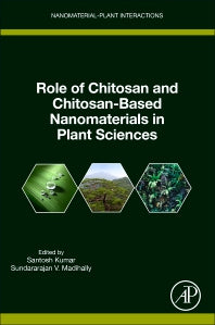 Role of Chitosan and Chitosan-Based Nanomaterials in Plant Sciences (Paperback / softback) 9780323853910