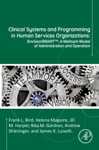 Clinical Systems and Programming in Human Services Organizations; EnvisionSMART™: A Melmark Model of Administration and Operation (Paperback / softback) 9780323854399