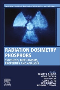 Radiation Dosimetry Phosphors; Synthesis, Mechanisms, Properties and Analysis (Paperback / softback) 9780323854719