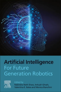 Artificial Intelligence for Future Generation Robotics (Paperback / softback) 9780323854986