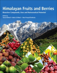 Himalayan Fruits and Berries; Bioactive Compounds, Uses and Nutraceutical Potential (Paperback / softback) 9780323855914