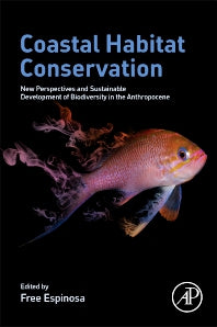 Coastal Habitat Conservation; New Perspectives and Sustainable Development of Biodiversity in the Anthropocene (Paperback / softback) 9780323856133