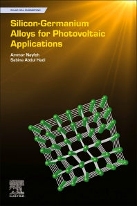 Silicon-Germanium Alloys for Photovoltaic Applications (Paperback / softback) 9780323856300
