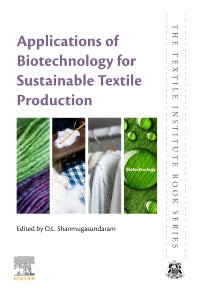 Applications of Biotechnology for Sustainable Textile Production (Paperback / softback) 9780323856515