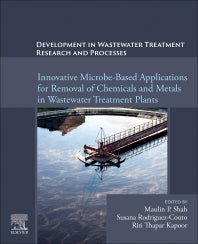 Development in Wastewater Treatment Research and Processes; Innovative Microbe-Based Applications for Removal of Chemicals and Metals in Wastewater Treatment Plants (Paperback) 9780323856577