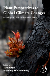 Plant Perspectives to Global Climate Changes; Developing Climate-Resilient Plants (Paperback / softback) 9780323856652