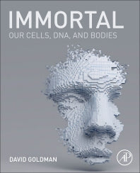 Immortal; Our Cells, DNA, and Bodies (Paperback / softback) 9780323856928