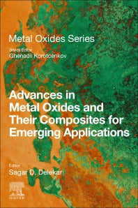 Advances in Metal Oxides and Their Composites for Emerging Applications (Paperback / softback) 9780323857055