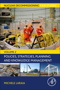 Nuclear Decommissioning Case Studies; Policies, Strategies, Planning and Knowledge Management (Paperback / softback) 9780323857345