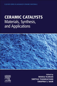 Ceramic Catalysts; Materials, Synthesis, and Applications (Paperback / softback) 9780323857468