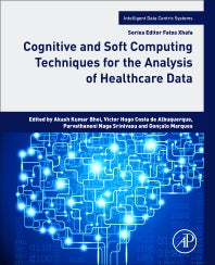 Cognitive and Soft Computing Techniques for the Analysis of Healthcare Data (Paperback / softback) 9780323857512