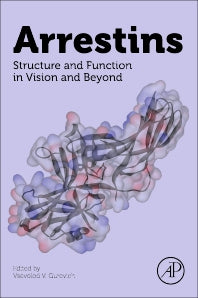 Arrestins; Structure and Function in Vision and Beyond (Paperback) 9780323857567