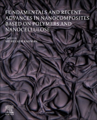 Fundamentals and Recent Advances in Nanocomposites Based on Polymers and Nanocellulose (Paperback / softback) 9780323857710