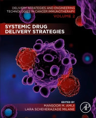 Systemic Drug Delivery Strategies; Volume 2 of Delivery Strategies and Engineering Technologies in Cancer Immunotherapy (Paperback / softback) 9780323857819