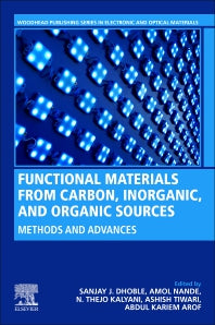 Functional Materials from Carbon, Inorganic, and Organic Sources; Methods and Advances (Paperback / softback) 9780323857888