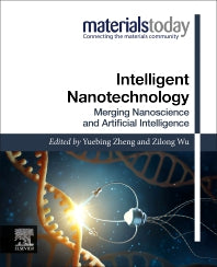 Intelligent Nanotechnology; Merging Nanoscience and Artificial Intelligence (Paperback / softback) 9780323857963