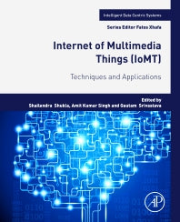 Internet of Multimedia Things (IoMT); Techniques and Applications (Paperback / softback) 9780323858458