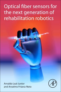 Optical Fiber Sensors for the Next Generation of Rehabilitation Robotics (Paperback / softback) 9780323859523