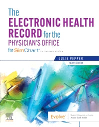 The Electronic Health Record for the Physician’s Office; For Simchart for the Medical Office (Paperback / softback) 9780323878449