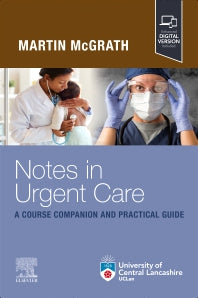 Notes in Urgent Care A Course Companion and Practical Guide (Paperback / softback) 9780323884075