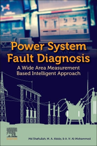 Power System Fault Diagnosis; A Wide Area Measurement Based Intelligent Approach (Paperback) 9780323884297