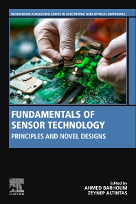 Fundamentals of Sensor Technology; Principles and Novel Designs (Paperback / softback) 9780323884310