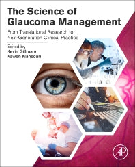 The Science of Glaucoma Management; From Translational Research to Next-Generation Clinical Practice (Paperback / softback) 9780323884426