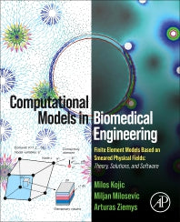 Computational Models in Biomedical Engineering; Finite Element Models Based on Smeared Physical Fields: Theory, Solutions, and Software (Paperback / softback) 9780323884723