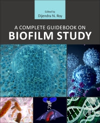 A Complete Guidebook on Biofilm Study (Paperback / softback) 9780323884808