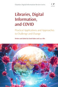 Libraries, Digital Information, and COVID; Practical Applications and Approaches to Challenge and Change (Paperback / softback) 9780323884938