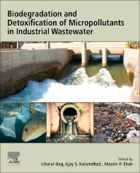 Biodegradation and Detoxification of Micropollutants in Industrial Wastewater (Paperback / softback) 9780323885072