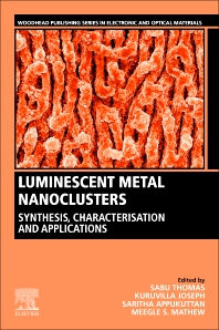 Luminescent Metal Nanoclusters; Synthesis, Characterization, and Applications (Paperback / softback) 9780323886574