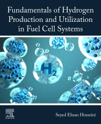 Fundamentals of Hydrogen Production and Utilization in Fuel Cell Systems (Paperback / softback) 9780323886710