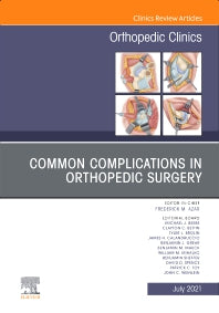 Common Complications in Orthopedic Surgery, An Issue of Orthopedic Clinics (Hardback) 9780323896726