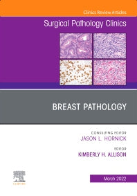 Breast Pathology, An Issue of Surgical Pathology Clinics (Hardback) 9780323896849