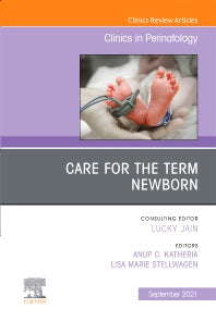 Care for the Term Newborn, An Issue of Clinics in Perinatology (Hardback) 9780323896887