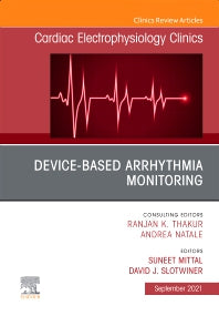 Device-Based Arrhythmia Monitoring, An Issue of Cardiac Electrophysiology Clinics (Hardback) 9780323897228