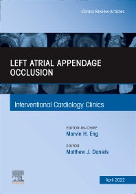 Left Atrial Appendage Occlusion, An Issue of Interventional Cardiology Clinics (Hardback) 9780323897563