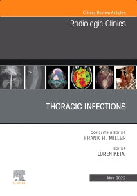 Thoracic Infections, An Issue of Radiologic Clinics of North America (Hardback) 9780323897648