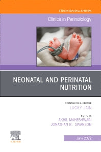 Neonatal and Perinatal Nutrition, An Issue of Clinics in Perinatology (Hardback) 9780323897662