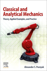 Classical and Analytical Mechanics; Theory, Applied Examples, and Practice (Paperback / softback) 9780323898164