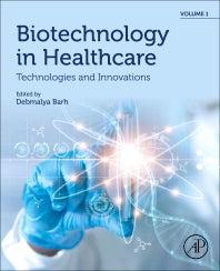 Biotechnology in Healthcare, Volume 1; Technologies and Innovations (Paperback / softback) 9780323898379