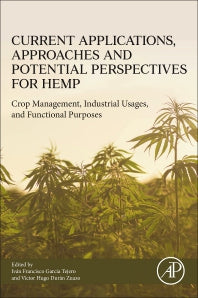 Current Applications, Approaches and Potential Perspectives for Hemp; Crop Management, Industrial Usages, and Functional Purposes (Paperback / softback) 9780323898676