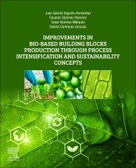 Improvements in Bio-Based Building Blocks Production Through Process Intensification and Sustainability Concepts (Paperback / softback) 9780323898706