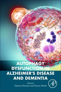 Autophagy Dysfunction in Alzheimer's Disease and Dementia (Paperback / softback) 9780323899062