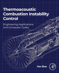 Thermoacoustic Combustion Instability Control; Engineering Applications and Computer Codes (Paperback / softback) 9780323899109