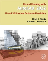 Up and Running with AutoCAD 2022; 2D and 3D Drawing, Design and Modeling (Paperback / softback) 9780323899239