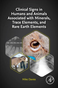 Clinical Signs in Humans and Animals Associated with Minerals, Trace Elements and Rare Earth Elements (Paperback / softback) 9780323899765