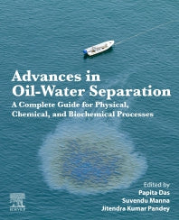 Advances in Oil-Water Separation; A Complete Guide for Physical, Chemical, and Biochemical Processes (Paperback / softback) 9780323899789