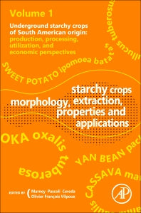 Starchy Crops Morphology, Extraction, Properties and Applications (Paperback / softback) 9780323900584